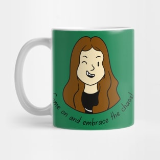 Come on and Embrace the Chaos Brunette (MD23QU012c) Mug